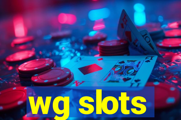 wg slots
